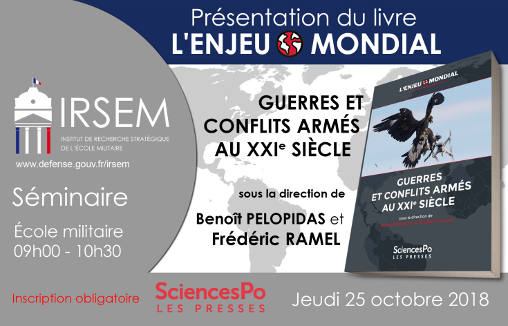 Séminaire du 25 octobre 2018 : Livre « L'Enjeu mondial Guerres et conflits armés au XXIe siècle »