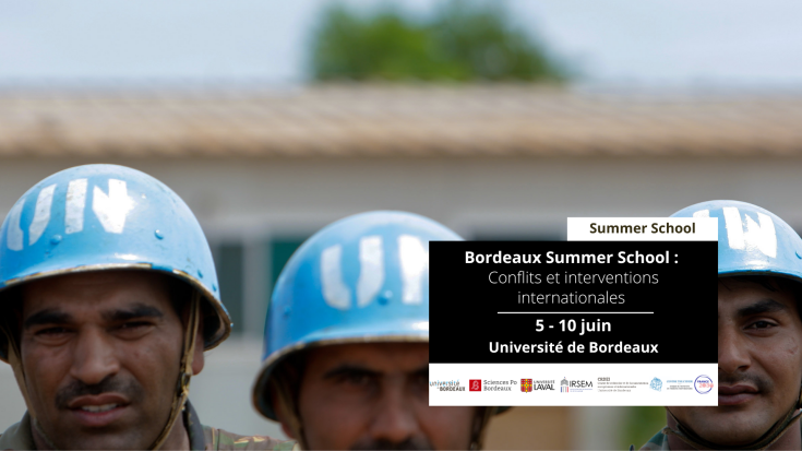 Bordeaux Summer School : Conflits et interventions internationales (5 - 10 juin)