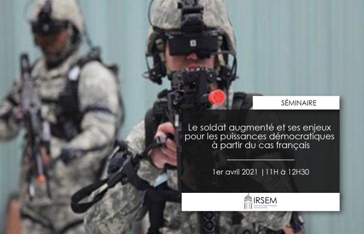 SÉMINAIRE | Le soldat augmenté et ses enjeux pour les puissances démocratiques à partir du cas français