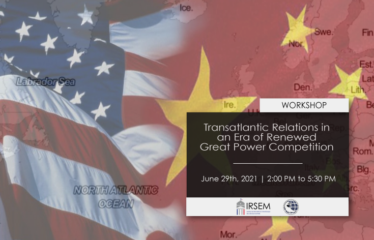 WORKSHOP | Transatlantic Relations in an Era of Renewed Great Power Competition