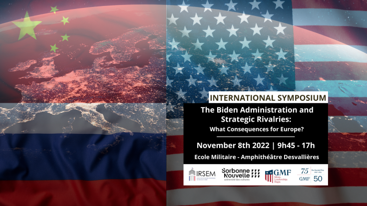 International Symposium -  The Biden Administration and Strategic Rivalries: What Consequences for Europe?