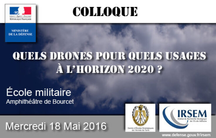 Colloque "Quels drones pour quels usages à l’horizon 2020 ?" le mercredi 18 mai 2016