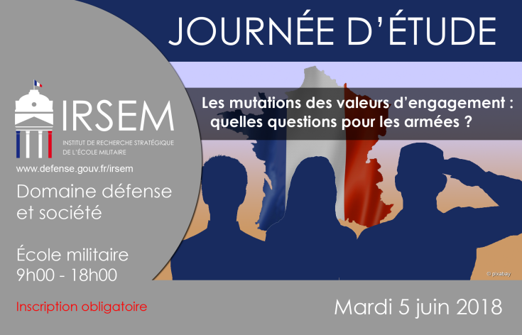 Journée d'étude le 5 juin 2018 « Les mutations des valeurs d’engagement : quelles questions pour les armées ? »