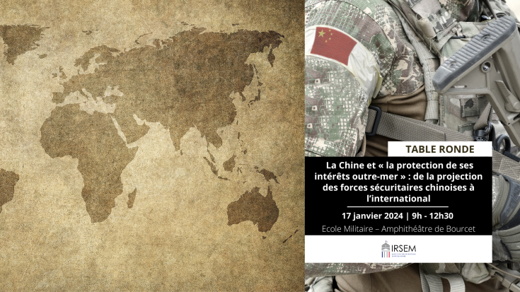 La Chine et « la protection de ses intérêts outre-mer » : de la projection des forces sécuritaires chinoises à l’international