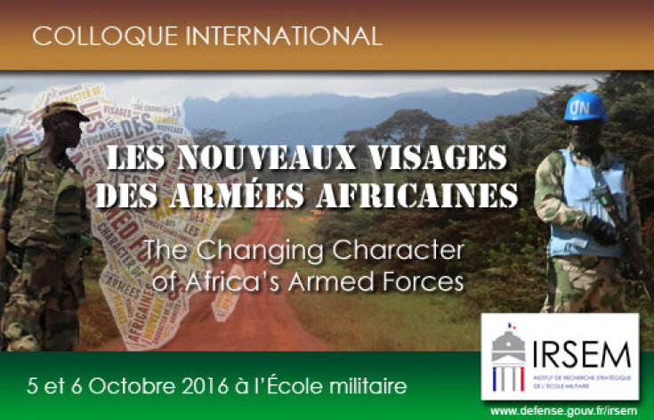 Colloque international « Les nouveaux visages des armées africaines » le 5 et 6 octobre 2016