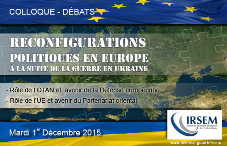 Colloque « Reconfigurations politiques en Europe à la suite de la guerre en Ukraine » du 1er Décembre 2015 