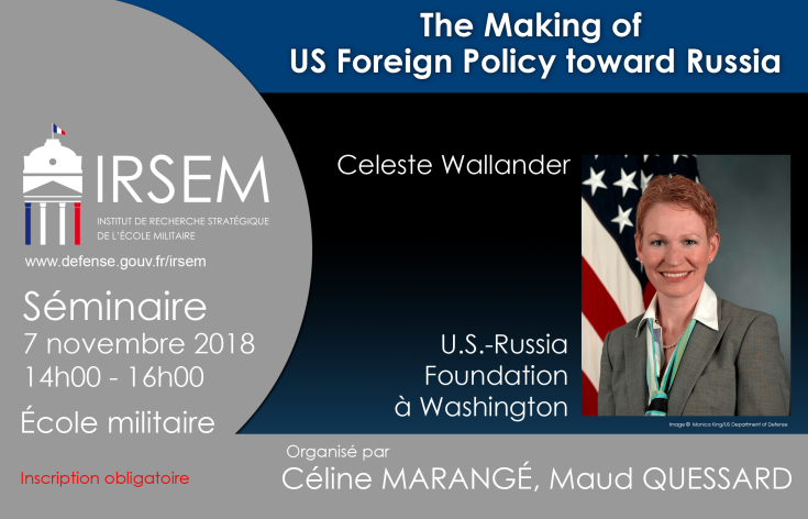 Séminaire du 7 novembre 2018 "The Making of US Foreign Policy toward Russia"