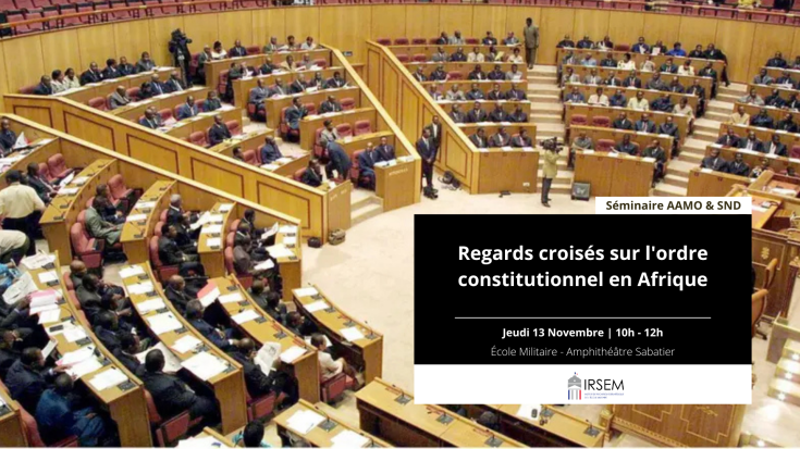 Séminaire : Regards croisés sur l’ordre constitutionnel en Afrique