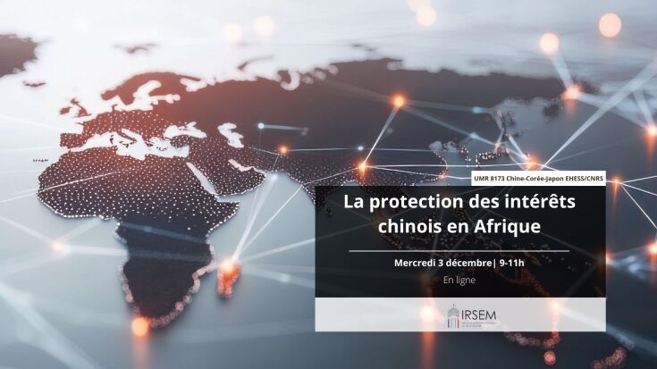 La protection des intérêts chinois en Afrique