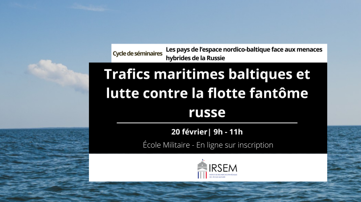 SEMINAIRE : Trafics maritimes baltiques et lutte contre la flotte fantôme russe